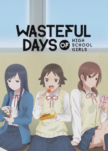 Wasteful Days of High School Girls