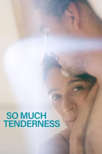 So Much Tenderness