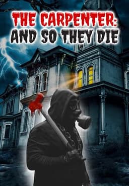 The Carpenter: Part 1 - And So They Die
