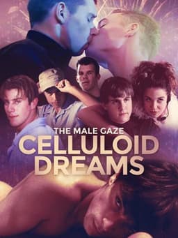 The Male Gaze: Celluloid Dreams
