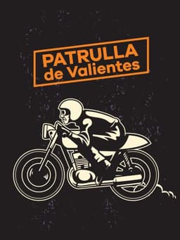 Patrulla de valientes