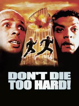 Don't Die Too Hard!