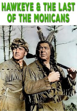 Hawkeye and the Last of the Mohicans