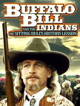 Buffalo Bill and the Indians, or Sitting Bull's History Lesson