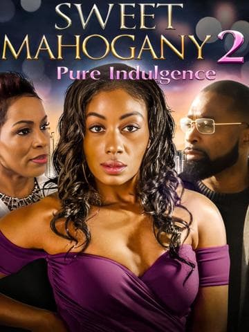 Sweet Mahogany 2: Pure Indulgence