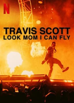 Travis Scott: Look Mom I Can Fly