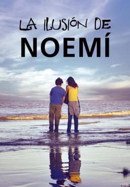 La ilusi贸n de Noem铆