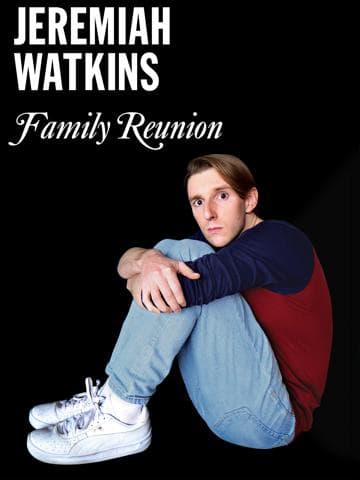 Jeremiah Watkins: Family Reunion