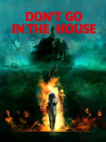 Don't Go in the House