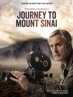 Patterns of Evidence: Journey to Mount Sinai