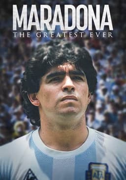 Maradona: The Greatest Ever