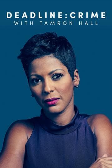 Deadline: Crime with Tamron Hall