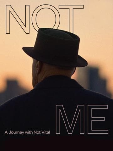 Not Me: A Journey with Not Vital