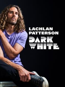 Lachlan Patterson: DARK WHITE