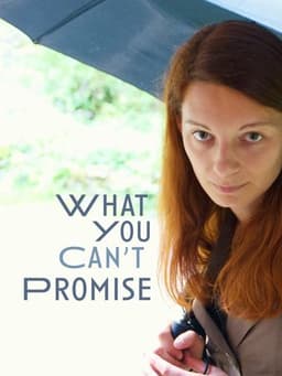 What You Can't Promise