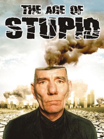 The Age of Stupid