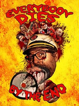 Everybody Dies by the End