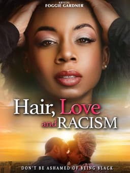 Hair, Love and Racism