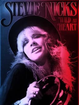 Stevie Nicks: Wild at Heart
