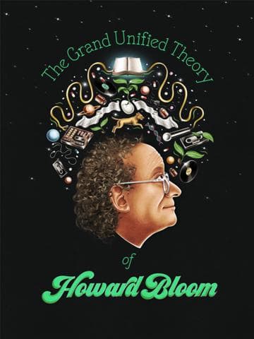 The Grand Unified Theory of Howard Bloom