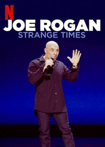 Joe Rogan: Strange Times