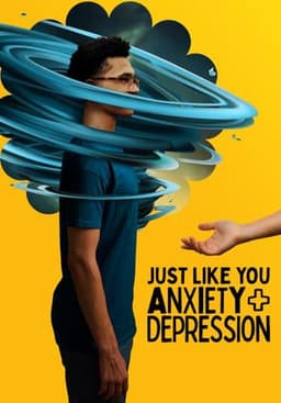 Just Like You: Anxiety + Depression
