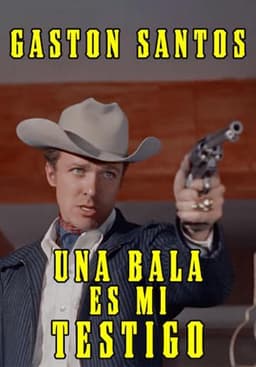 Una bala es mi testigo