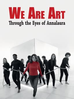 We Are Art: Through the Eyes of Annalaura