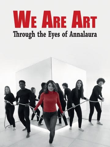 We Are Art: Through the Eyes of Annalaura