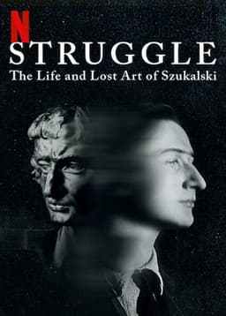 Struggle: The Life and Lost Art of Szukalski