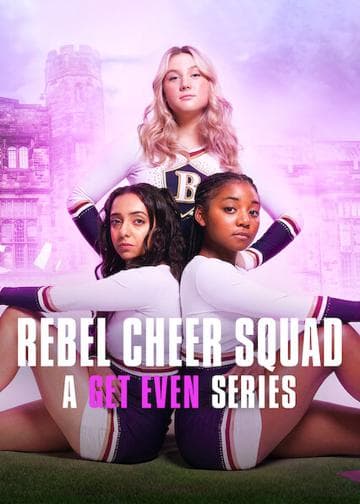 Rebel Cheer Squad: A Get Even Series