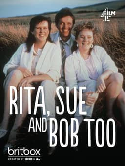 Rita, Sue and Bob Too