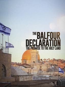 The Balfour Declaration: Britain's Promise to the Holy Land