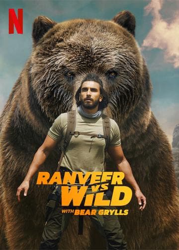 Ranveer vs Wild with Bear Grylls