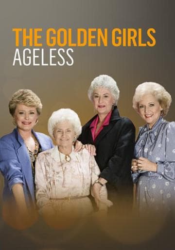 The Golden Girls: Ageless
