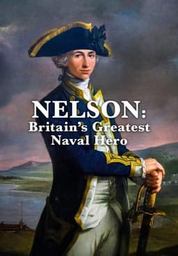 Nelson: Britain's Great Naval Hero