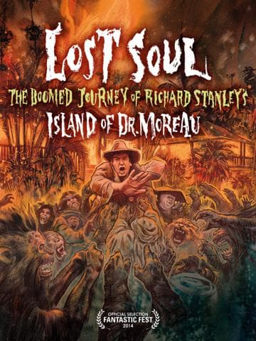 Lost Soul: The Doomed Journey of Richard Stanley's Island of Dr. Moreau