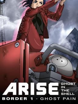 Ghost in the Shell: Arise - Border 1: Ghost Pain