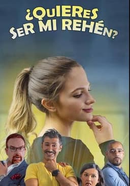 ¿Quieres ser mi rehén?