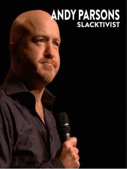 Andy Parsons: Slacktivist