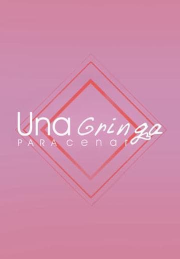 Una gringa para cenar