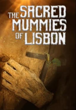 The Secret Mummies of Lisbon