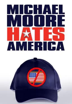 Michael Moore Hates America