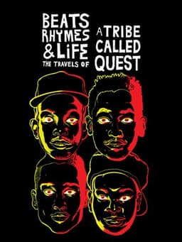 Beats Rhymes & Life: The Travels of A Tribe Called Quest