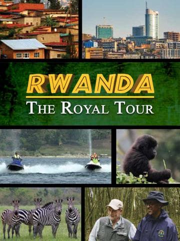 Rwanda: The Royal Tour