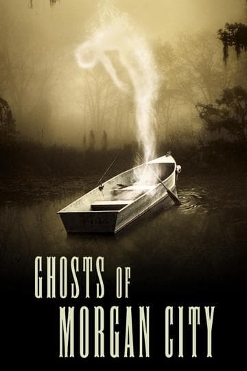 Ghosts of Morgan City