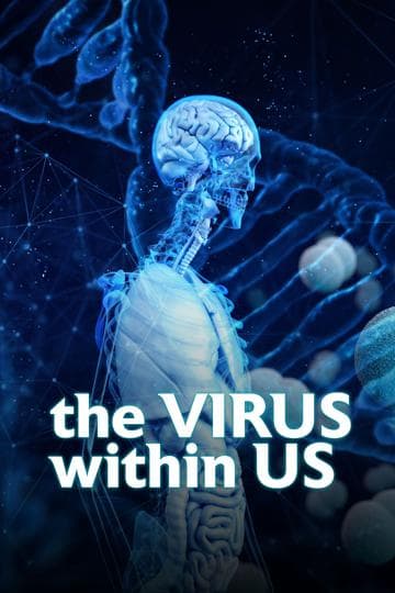 The Virus Within Us