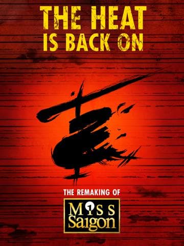 The Heat Is Back On: The Remaking of Miss Saigon