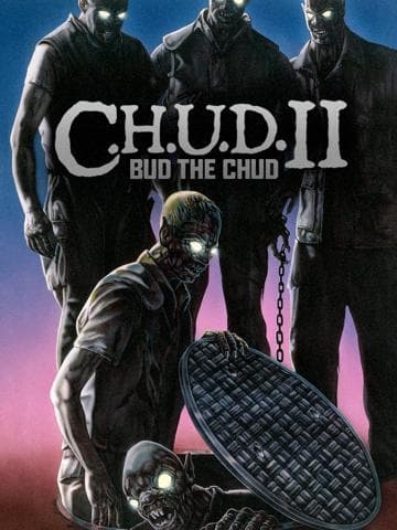 C.H.U.D. II: Bud the Chud