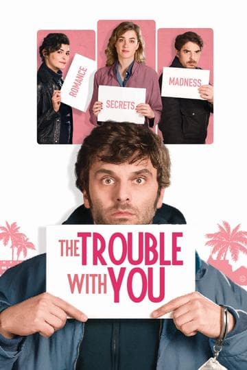 The Trouble with You